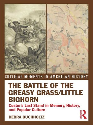 cover image of The Battle of the Greasy Grass/Little Bighorn